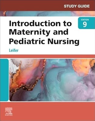 Study Guide for Introduction to Maternity and Pediatric Nursing by Gloria ...