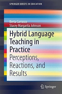 HYBRID LANGUAGE TEACHING IN PRACTICE: PERCEPTIONS, By Berta Carrasco & Stacey