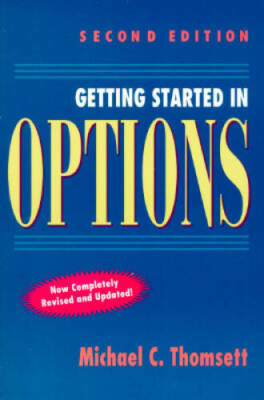Getting Started in Options - Paperback By Thomsett, Michael C. - VERY GOOD
