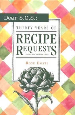 Dear S.O.S.: 30 Years of Recipe Request..., Dosti, Rose