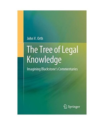The Tree of Legal Knowledge: Imagining Blackstone¿s Commentaries, John V. Orth