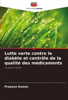 Lutte Verte Contre Le DiabèTe Et ContrôLe De La Qualité Des MéDicaments Kumar