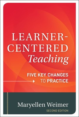 Learner-Centered Teaching: Five Key Changes to Practice