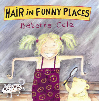 Hair In Funny Places (A Tom Maschler book), Cole, Babette, Used; Good Book