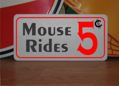 Mouse Rides 5 cents Metal Sign