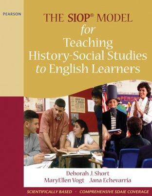 SIOP Model for Teaching History-Social Studies to English Learners, The (SIOP Se