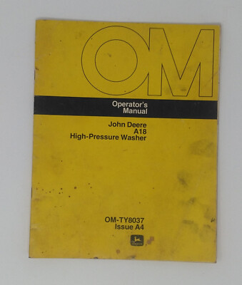 #ad #ad John Deere A18 High Pressure Washer Operator#x27;s Manual OM TY8037 Issue A4 $10.00