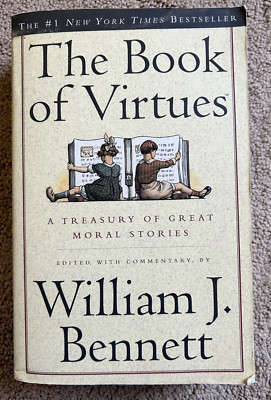 The Book of Virtues Edited by William J. Bennett ( 1993 : TPB ) | eBay