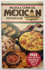 Mazola Corn Oil Mexican Cookbook Advert Recipes Vtg 1984