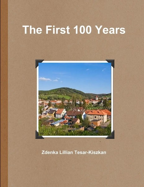 Zdenka Lillian Tesar-Kiszkan | The First 100 Years | Taschenbuch | Englisch-image