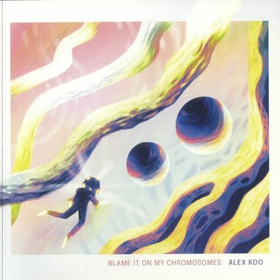 KOO, Alex - Blame It On My Chromosomes - Vinyl (LP + CD)