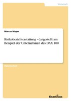 Marcus Mayer | Risikoberichterstattung - Dargestellt Am Beispiel Der...