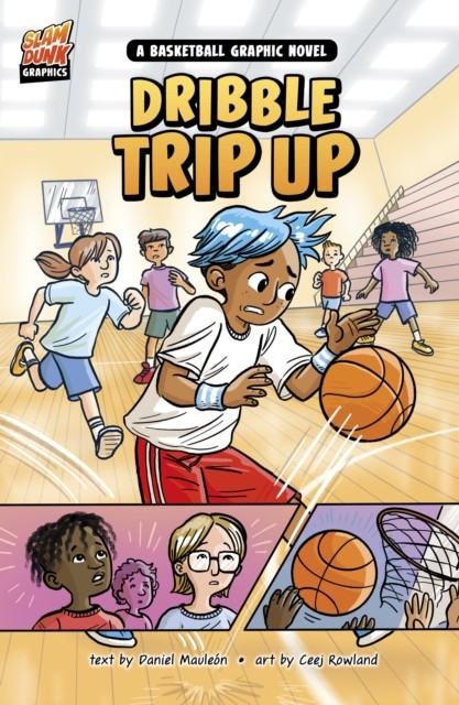 Dribble Trip Up: A Basketball Graphic Novel by Daniel Montgomery Cole Mauleón - Image 4