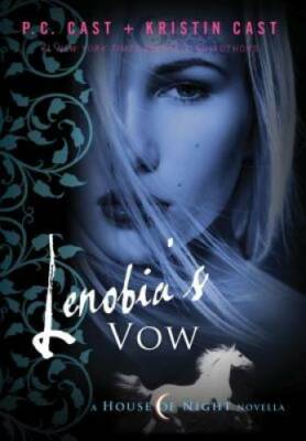 Lenobia's Vow: A House of Night Novella (House of Night Novellas) - GOOD