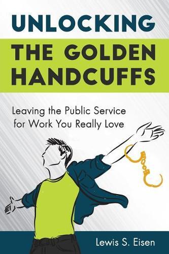 Thumbnail - Lewis S Eisen Unlocking The Golden Handcuffs (taschenbuch)