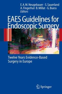 EAES Guidelines for Endoscopic Surgery : Twelve Years Evidence-Based Surgery...