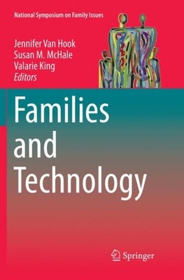 FAMILIES AND TECHNOLOGY by VAN HOOK, JENNIFER Paperback Self Help Business