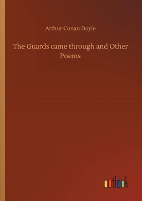 The Guards came through and Other Poems by Sir Arthur Conan Doyle (English) Pape