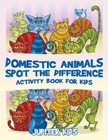 Jupiter Kids | Domestic Animals Spot The Difference Activity Book For Kids
