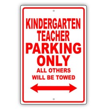 Kindergarten Teacher Parking Only Gift Decor Novelty Garage Aluminum Metal Sign