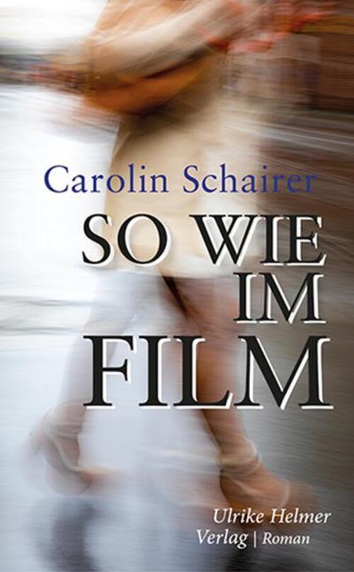 Thumbnail - So Wie Film | Carolin Schairer | Taschenbuch | 338 S. | Deutsch | 2021