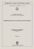 Thermodynamics Of Materials With Memory Bernard D. Coleman