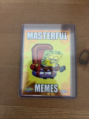 2025 Topps Chrome SpongeBob Masterful Memes SpongeBob Is Out