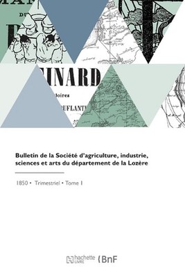 Bulletin de la Socit d'Agriculture, Industrie, Sciences Et Arts Du Dpartement de