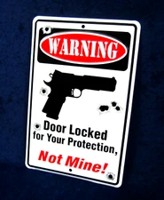 WARNING DOOR LOCKED PROTECTION -*US MADE*- Embossed Sign - Man Cave Garage Décor