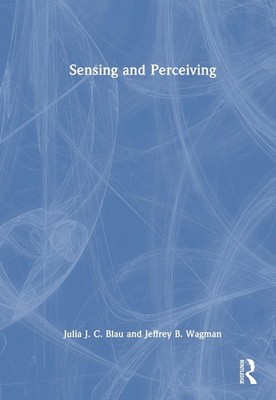 Sensing and Perceiving by Julia J.C. Blau Hardcover Book