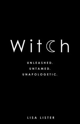 Witch | Lisa Lister | Unleashed. Untamed. Unapologetic. | Taschenbuch | Englisch