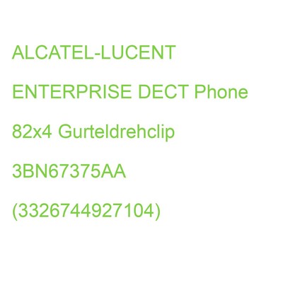 ALCATEL-LUCENT ENTERPRISE DECT Phone 82x4 Gurteldrehclip 3BN67375AA (33267449271