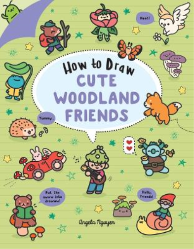Angela Nguyen How to Draw Cute Woodland Friends (Tascabile) Draw Cute Stuff