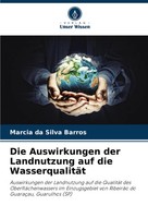 Marcia Da Silva Barros | Die Auswirkungen Der Landnutzung Auf Die WasserqualitäT