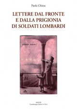 Lettere della prigionia di soldati Lombardi (2 Volumi) - Paola Chiesa 