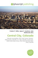 Frederic P. Miller (U. A.) | Central City, Colorado | Taschenbuch | Englisch