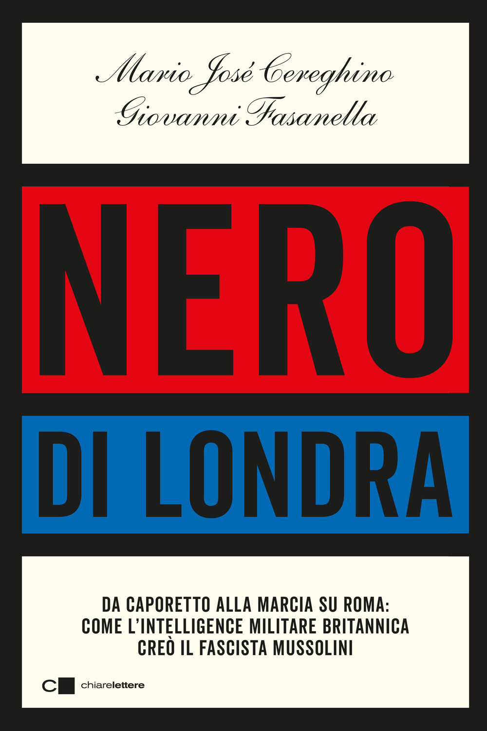 Nero di Londra. Da Caporetto alla marcia su Roma: come l'intelligence mili...