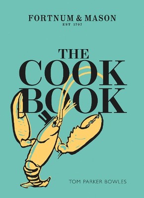 Das Kochbuch: Fortnum & Mason von Tom Parker Bowles (englisch) Hardcover-Buch