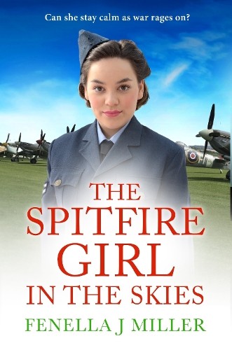 The Spitfire Girl in the Skies by Fenella J. Miller - 9781035906895