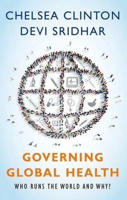 Governing Global Health | Who Runs the World and Why? | Clinton | Englisch
