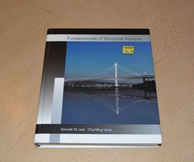 Fundamentals of Structural Analysis - Hardcover, by Kenneth M. Leet; - Good