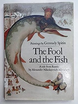 Fool and the Fish : A Tale from Russia Gennady, Afanasyev, Alexan