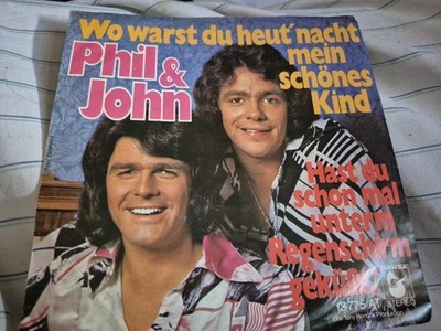 Phil & John - Wo warst du heut` nacht mein schönes Kind - 7'' Vinyl Single