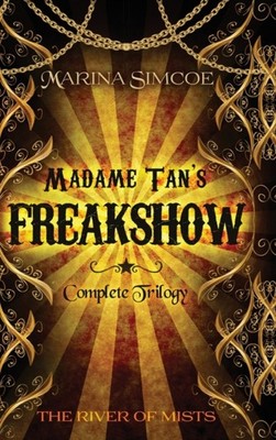 Simcoe - Madame Tan's Freakshow - New hardback or cased book - X555z