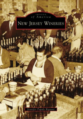 New Jersey Wineries (Images of America (Arcadia Publish - Paperback NEW Rignani,