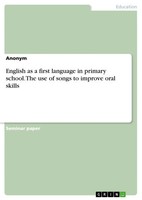 Anonymous | English As A First Language In Primary School. The Use Of Songs...