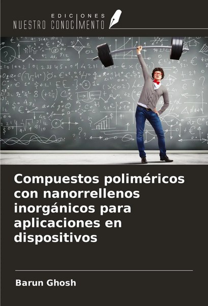 Barun Ghosh | Compuestos PoliméRicos Con Nanorrellenos InorgáNicos Para...-image