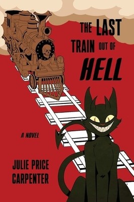Julie Price Carpenter The Last Train Out of Hell (Taschenbuch)
