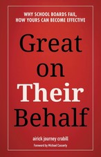 Great on Their Behalf: Why School Boards Fail...