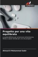 Ahmad D Mohammed Sabir | Progetto Per Una Vita Equilibrata | Taschenbuch (2025)